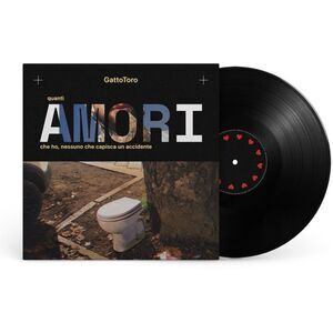 Gattotoro - Quanti Amori Che Ho, Nessuno Che Capisca Un Accidente  LP LP